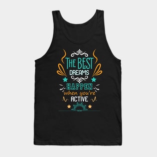 The best dreams happen when you're active RC06 Tank Top